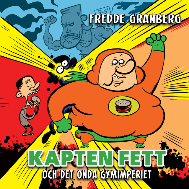 Kapten Fett och det onda gymimperiet