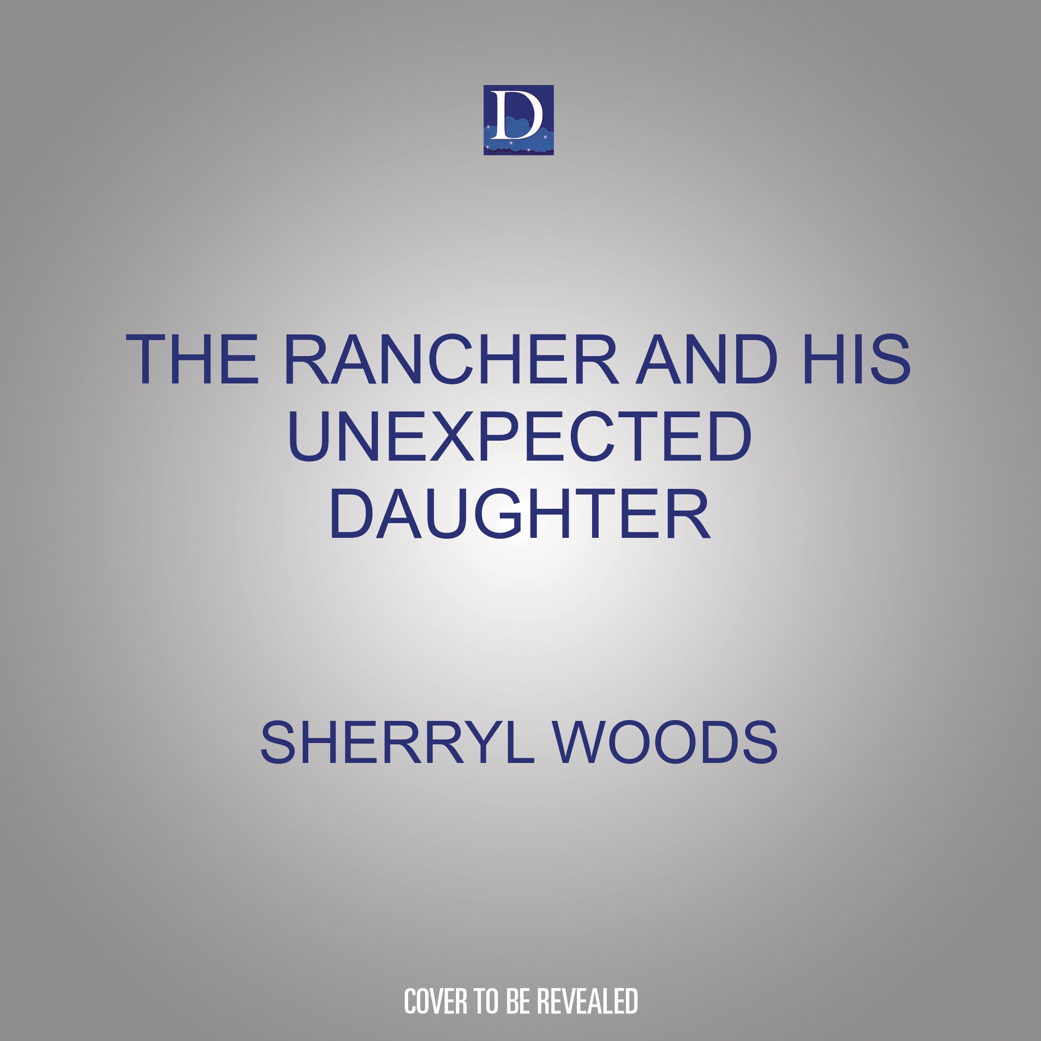 The Rancher and His Unexpected Daughter