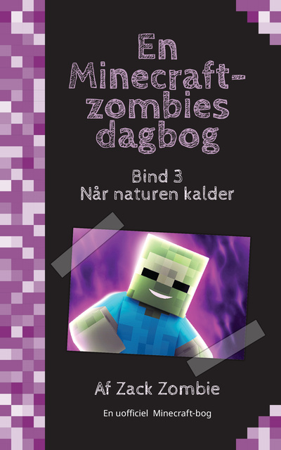 En Minecraft-zombies dagbog 3: Når naturen kalder
