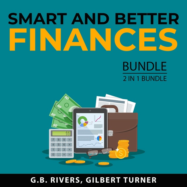 Smart and Better Finances Bundle, 2 in 1 Bundle: Financially Free Mindset and Increase Your Financial IQ