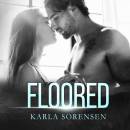 Floored - A hate to love sports romance, Book 3 (Unabridged)