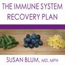 The Immune System Recovery Plan: A Doctor's 4-step Program to Treat Autoimmune Disease