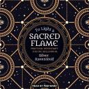 To Light a Sacred Flame: Practical Witchcraft for the Millennium