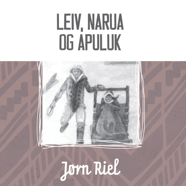 Leiv, Narua og Apuluk