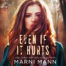 Even If It Hurts