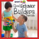 Good Behavior Skills Part 1