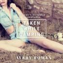 Taken While Camping: Books 1-4