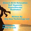 Breech Birth Self Hypnosis Hypnotherapy Meditation
