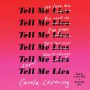 Tell Me Lies: A Novel