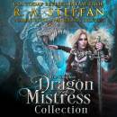 The Complete Dragon Mistress Collection