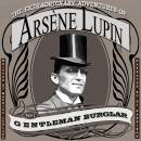 The Extraordinary Adventures of Arsène Lupin, Gentleman Burglar: Arsène Lupin, Book 1