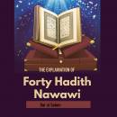 The Explaination of Forty Hadith Nawawi