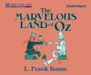 The Marvelous Land of Oz - Oz 2 (Unabridged)