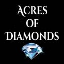 Acres of Diamonds
