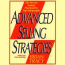 Advanced Selling Strategies: The Proven System Practiced by Top Salespeople