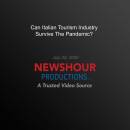 Can Italian Tourism Industry Survive The Pandemic?
