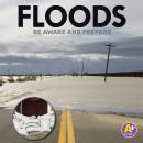Floods: Be Aware and Prepare