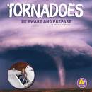 Tornadoes: Be Aware and Prepare