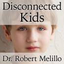 Disconnected Kids: The Groundbreaking Brain Balance Program for Children With Autism, ADHD, Dyslexia, and Other Neurological Disorders