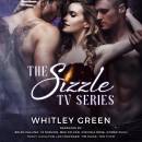 The Sizzle TV Series (Books 1-3): A Menage Romance Collection