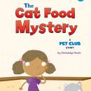 The Cat Food Mystery: A Pet Club Story