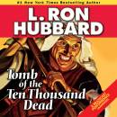 Tomb of the Ten Thousand Dead: Golden Age Stories