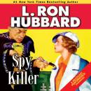 Spy Killer: Golden Age Stories