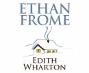 Ethan Frome (Unabridged)