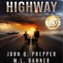 Highway: A Post-Apocalyptic Tale of Survival