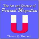 The Art and Science of Personal Magnetism