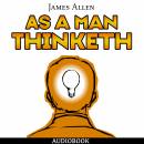 As a Man Thinketh