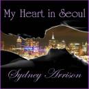 My Heart In Seoul Boxed Set