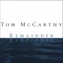 Remainder: A Novel