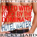 First Time Gay - Filled with Force by the Dominant Hotel Waiter