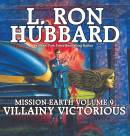 Villainy Victorious: Mission Earth, Volume 9