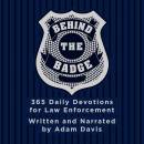 Behind the Badge: 365 Daily Devotions for Law Enforcement