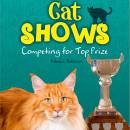 Cat Shows: Competing for Top Prize
