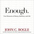 Enough: True Measures of Money, Business, and Life