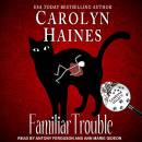 Familiar Trouble: Familiar Legacy, Book 1