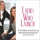 Ladies Who Launch: Embracing Entrepreneurship & Creativity As a Lifestyle