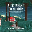 A Testament to Murder: A 1920s murder mystery to keep you guessing until the final page