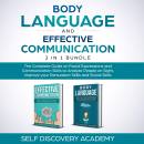 Body Language and Effective Communication, 2 in 1 Bundle: The Complete Guide on Facial Expressions and Communication Skills to Analyze People on Sight, improve your Persuasion Skills and and Social Skills