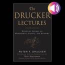 The Drucker Lectures: Essential Lessons on Management, Society and Economy