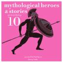 10 Mythological Heroes & Stories: Greek Mythology
