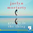 Gravity is the Thing