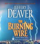The Burning Wire: A Lincoln Rhyme Novel