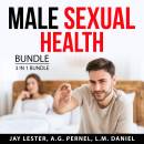 Male Sexual Health Bundle, 3 in 1 Bundle: Reversing Erectile Dysfunction, Sexual Health and Stopping Sex Addiction