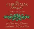 A Christmas Dream, and How It Came True (Unabridged)