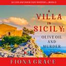 A Villa in Sicily: Olive Oil and Murder: A Cats and Dogs Cozy Mystery—Book 1