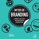Myths of Branding: A Brand is Just a Logo, and Other Popular Misconceptions